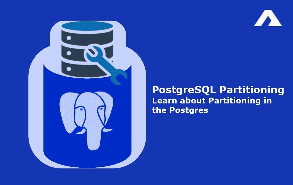 PostgreSQL Partitioning: Learn about Partitioning in the Postgres