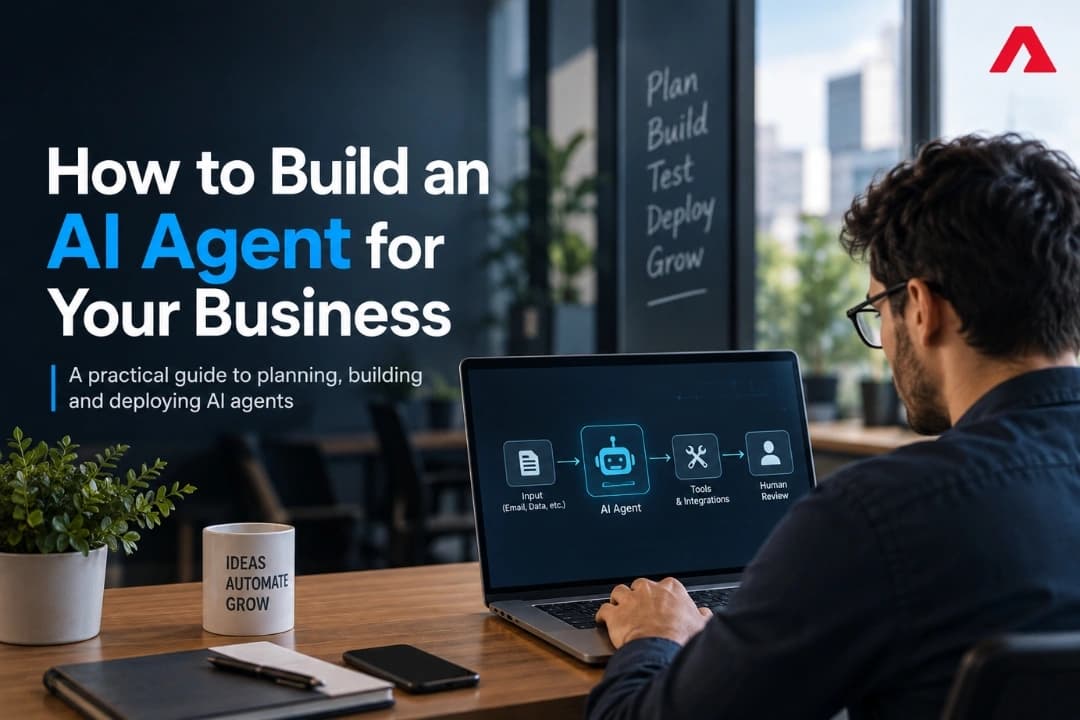 How to Build an AI Agent for Your Business