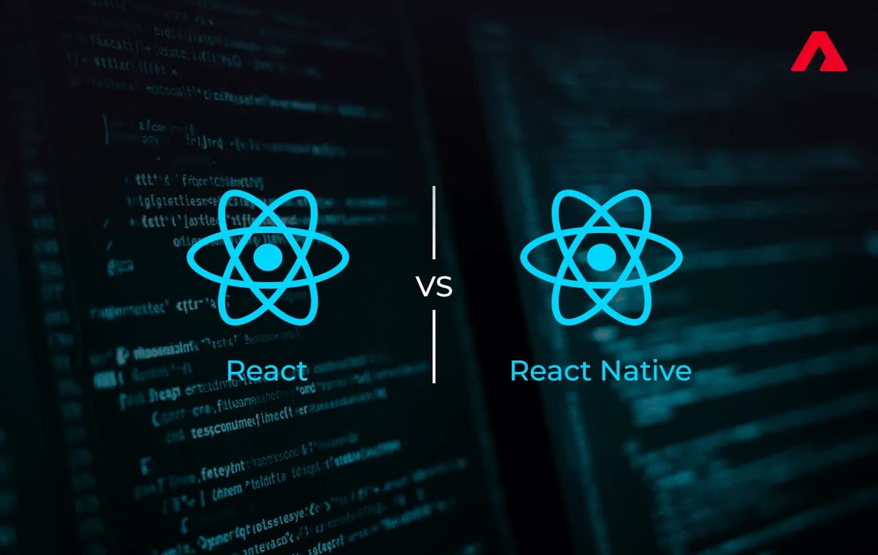 React vs React Native: What You Need to Know