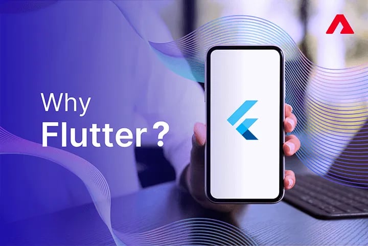 Why Choose Flutter for Mobile App Development? Complex Guide