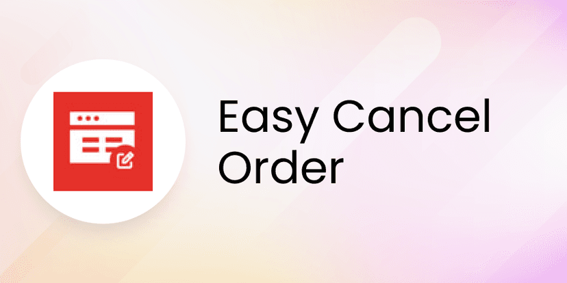 Easy Cancel Order